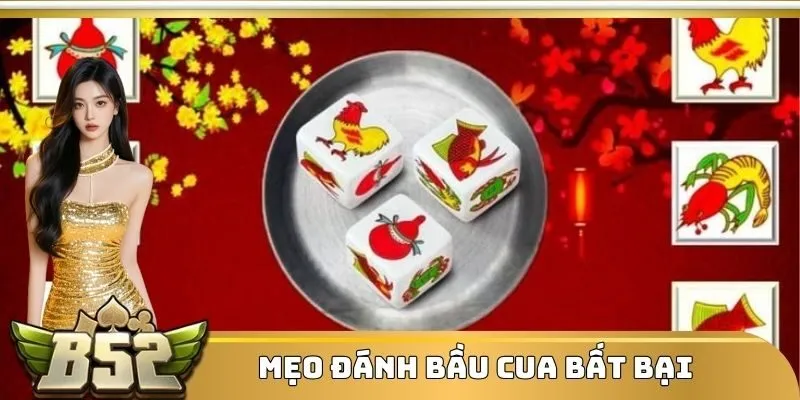 3 mẹo đánh bầu cua bất bại từ chuyên gia