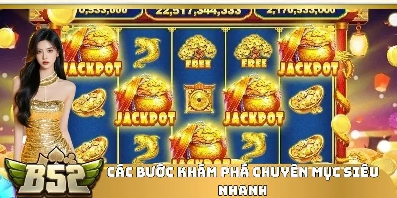 Các bước khám phá chuyên mục siêu nhanh