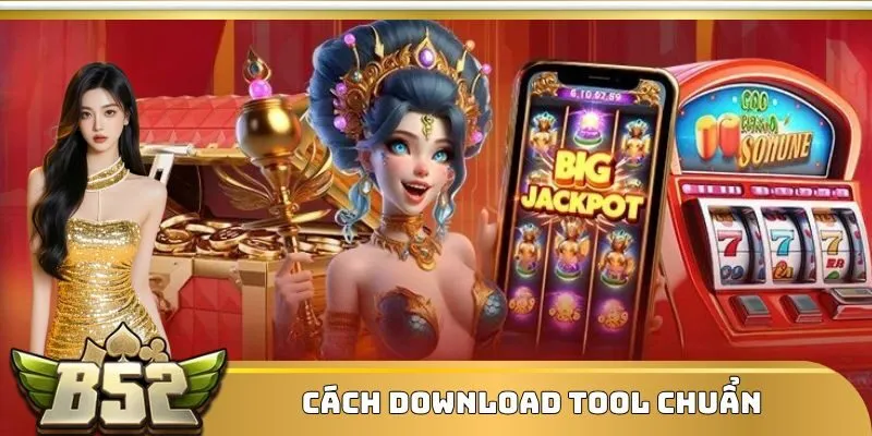 Cách download tool chuẩn và cài đặt tính năng