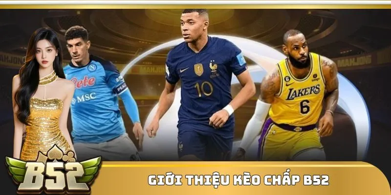 Kèo chấp đa dạng phiên bản hấp dẫn