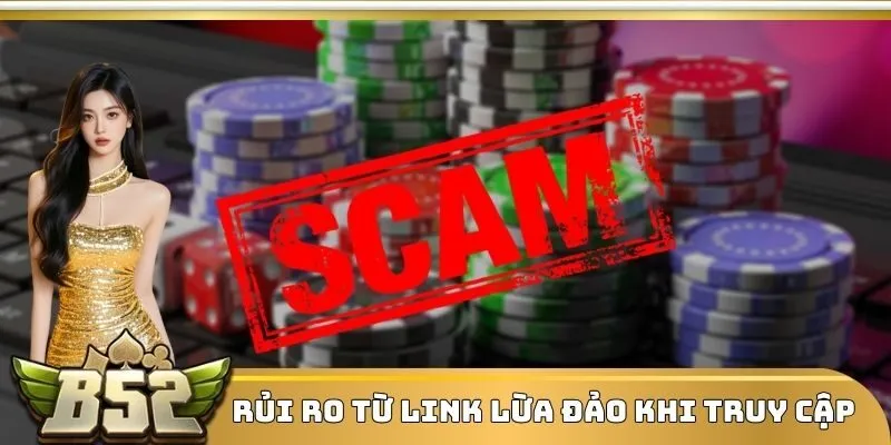 Rủi ro từ link lừa đảo khi truy cập