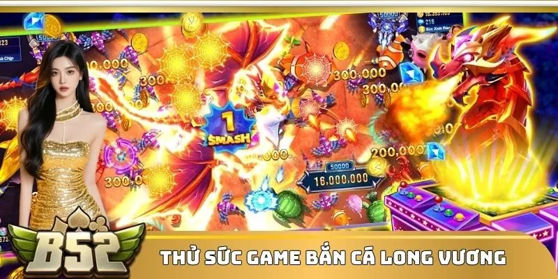 Thử sức game Bắn cá Long Vương