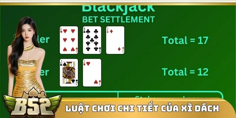 Tìm hiểu luật chơi chi tiết của Xì Dách
