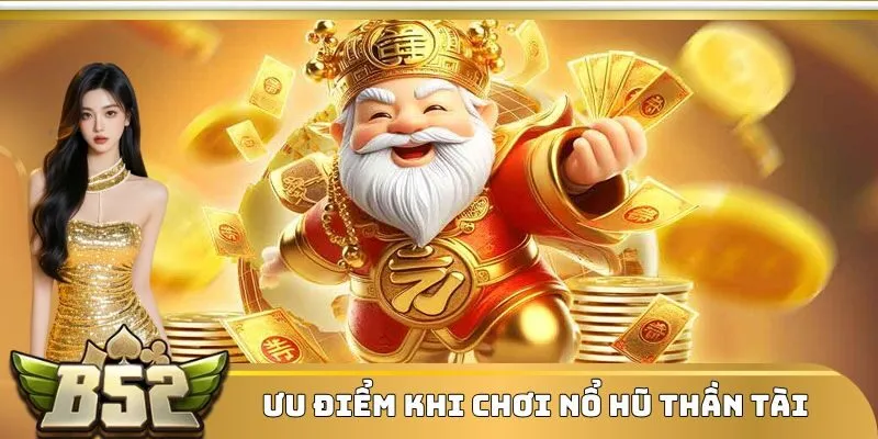 Ưu điểm giúp game được ưa chuộng 2025